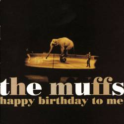 The Muffs : Happy Birthday to Me
